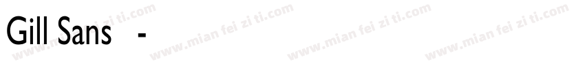 Gill Sans 字体字体转换